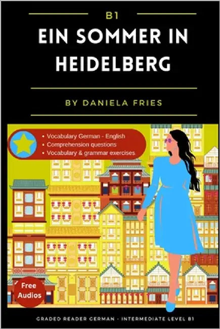 Ein Sommer in Heidelberg: Graded Reader Intermediate German B1 by Fries, Daniela