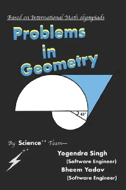 Problems in Geometry: Based on International mathematical Olympiad by Bheem Yadav