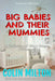 Big Babies and Their Mummies (vol 3) by Penelope Pansy, Michael Bent, Rosalie Bent