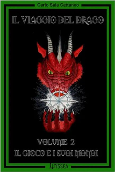 Il Viaggio del Drago - Volume 2: Il Gioco e i suoi Mondi by Sala Cattaneo, Carlo