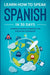 Learn Spanish For Adult Beginners: Speak Spanish In 30 Days And Learn Everyday Phrases  by Explore Towin