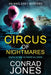 Circus of Nightmares: Death is the Ultimate Illusion by Conrad Jones