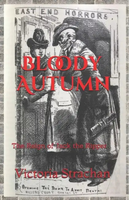 Bloody Autumn: The Reign of Jack the Ripper by Meic Stevens