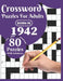Crossword Puzzles For Adults: Born In 1942: A Special Easy To Read Large Print Crossword Puzzles For Adults With Medium To Difficult Level With 80 P by Ttpuzzle Publication