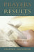 Prayers That Produce Results: Healing and Wholeness Is Available by Josephine Akhagbeme