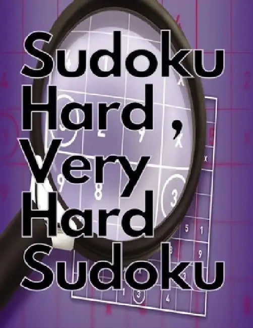 Sudoku Hard, Very Hard Sudoku: Sudoku Hard, Very Hard and Hard Sudoku - Total 300 Sudoku puzzles to solve - Includes solutions by Deep Games