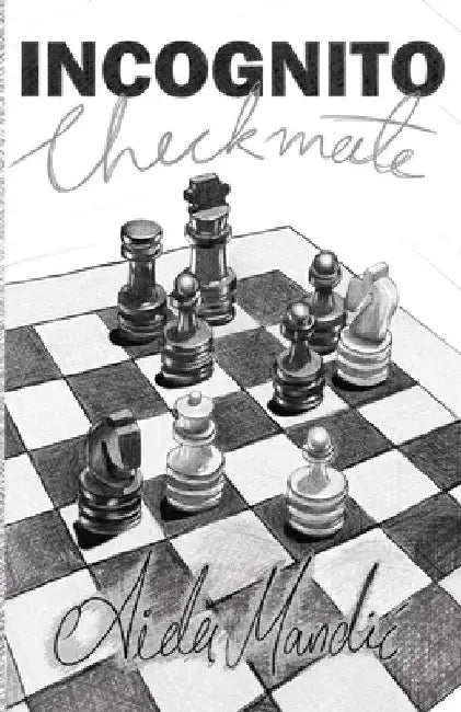 Incognito Checkmate by Aida Mandic