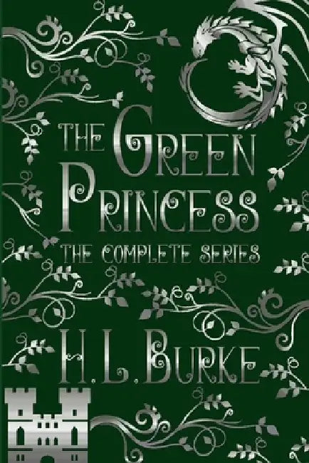 The Green Princess: The Complete Series by H. L. Burke