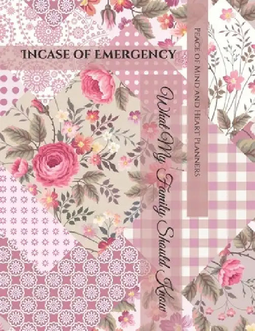 Incase of Emergency: *What My Family Should Know* Medical / DNR Assets Overview Christian Legacy Insurance Funeral Plan (Will Planning Workbook, 8.5X1 by Peace Of Mind and Heart Planners
