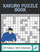 Kakuro Puzzle Book: Keep Your Brain Young (Large Print Puzzles) by Matt Chan