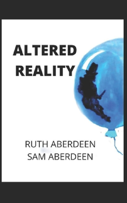Altered Reality by Sam Aberdeen