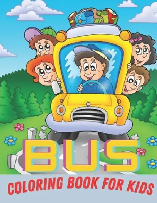 Bus Coloring Book For Kids: Vehicle Coloring Book: Buses, Perfect For Kids Ages 2-4,4-8 by Af Book Publisher