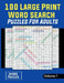 100 Large Print Word Search Puzzles for Adults: Themed Puzzles for Adults, Seniors and all Puzzle fans I 100 Easy, Entertaining, fun Puzzles I Enjoy h by Dauda J. Adetayo
