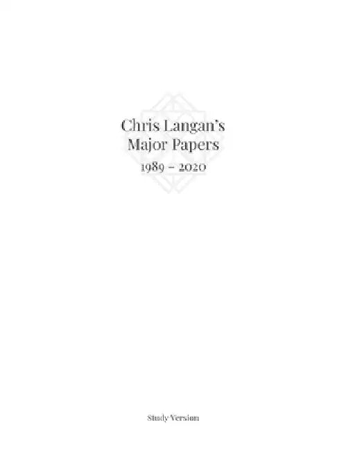 Chris Langan's Major Papers 1989 - 2020: Study Version by Christopher M. Langan