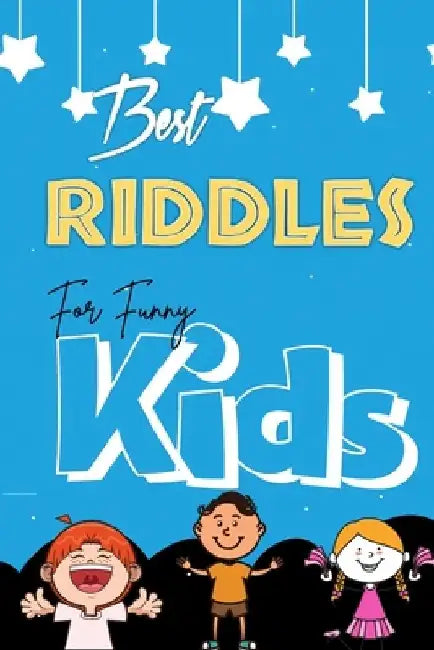 Best Riddles for funny kids: Super collection of the best & fun Riddles puzzles for kids, cute & funny riddles puzzles & brain teasers that will ma by Mateo Alvaros Teams