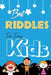 Best Riddles for funny kids: Super collection of the best & fun Riddles puzzles for kids, cute & funny riddles puzzles & brain teasers that will ma by Mateo Alvaros Teams