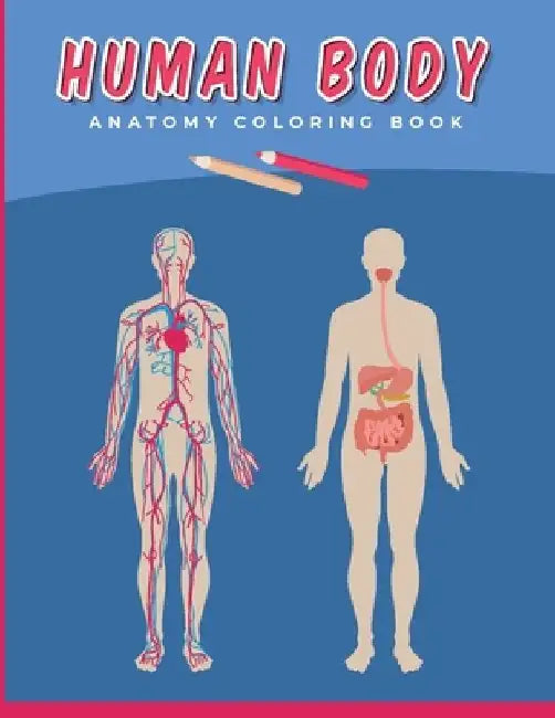 Human Body Anatomy Coloring Book: A fun Anatomy and Physiology illustration Coloring Study Guide for Kids and Adults Over 50 unique Coloring Pages by Green Matrix