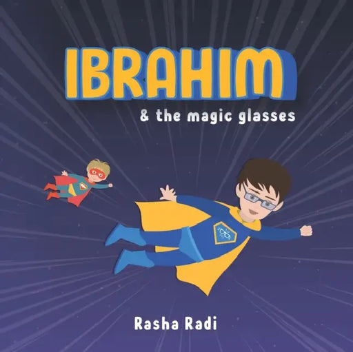 Ibrahim and the magic glasses: A diverse superhero adventure story for children who dislike wearing their glasses for ages 3 to 6 (UK Edition) by Rubson; Bezerra, Francisco Maia