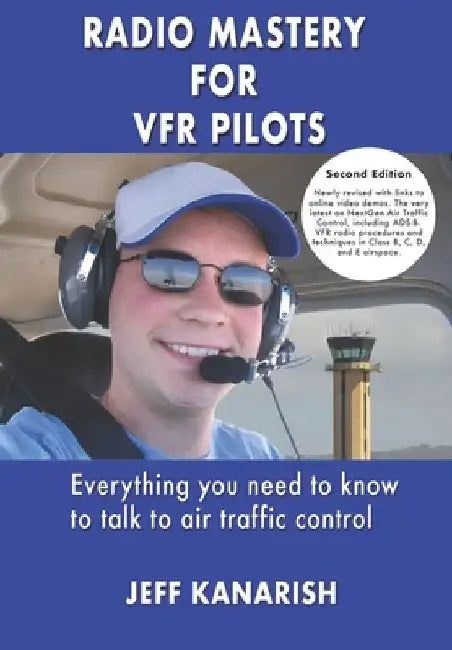 Radio Mastery for VFR Pilots by Jeff Kanarish