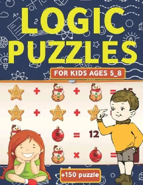Logic Puzzles For Kids Ages 5_8: A Fun Educational Brain Game Workbook for Kids Sheet: Brain Teasers, Math, Mazes, Logic Games, And More ... (Hours of by Salheddine Activity Book