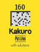 160 Kakuro Puzzles with solutions: Kakuro puzzle books - Have a Blast! by Depace'