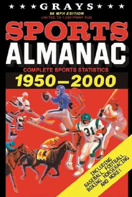 Grays Sports Almanac: Complete Sports Statistics 1950-2000 [88mph Edition - LIMITED TO 1,000 PRINT RUN] by Jay Wheeler