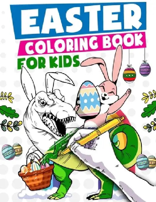 Easter Coloring Book For Kids: Fun Activity Book and Easter Basket Stuffer for Children by Easter Day Publishing Flyrerprodco
