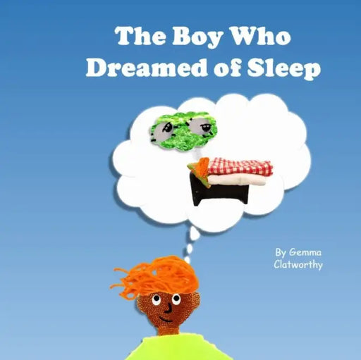 The Boy Who Dreamed of Sleep by Eleanor; Lumsden, Stephen (Assistant Curator, Department of Modern History and World Cultures, National Museum of Denmark) Barbanes Wilkinson