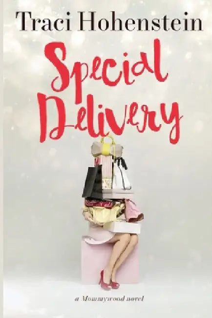 Special Delivery by Traci Hohenstein