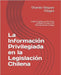 La Información Privilegiada en la Legislación Chilena: Insider Trading en Chile Tomo XI (Parte VII Casos: CFR Pharmaceuticals y Enjoy) by Vásquez Villagra, Orlando