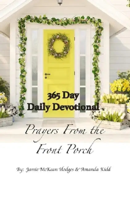 Prayer From the Front Porch Daily Devotional by Amanda Kidd