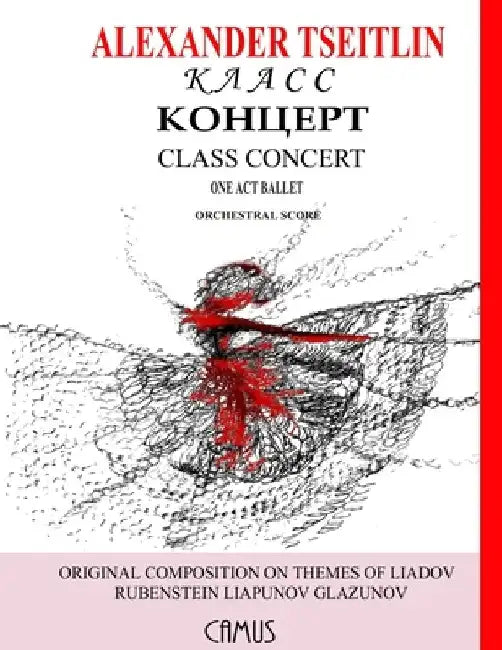 Class Concert (Класс Концерт) by Alexander Tseitlin. One Act Ballet. Orchestra by Michael Tseitlin