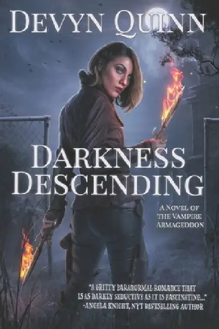Darkness Descending: A Novel of the Vampire Armageddon by Devyn Quinn