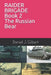 RAIDER BRIGADE Book 2 The Russian Bear by Daniel J. Gilbert