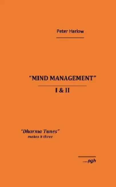Mind Management I & II by Peter Harlow