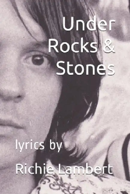Under Rocks & Stones: The lyrics of by Katie Moir