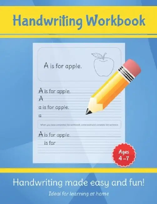 Handwriting Workbook: Handwriting made easy and fun! Ages 4-7, Ideal for Learning at Home by Harry and Star Journals