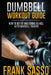 Dumbbell Workout Guide: How To Get Fit And Strong As Hell With Dumbbell Training by Frank Sasso