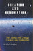 Creation and Redemption: The Alpha and Omega, Creator and Redeemer by Albert Douglas