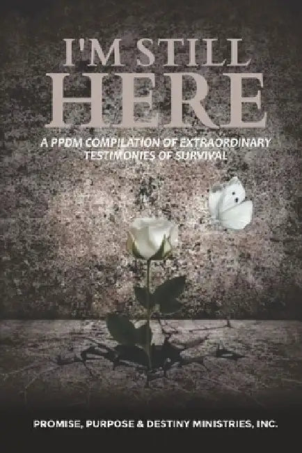 I'm Still Here by Inc The Promise Ministeries