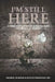 I'm Still Here by Inc The Promise Ministeries
