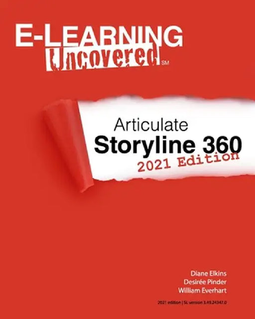 E-Learning Uncovered: Articulate Storyline 360: 2021 Edition by Pinder