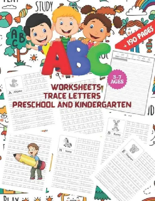 ABC Worksheets: TRACE LETTERS PRESCHOOL AND KINDERGARTEN 3-7 AGES: First Step to Learn and Write, Workbook Practice for Kids, Pen Cont by Faiz Azs