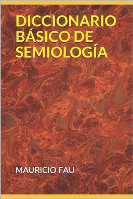 Diccionario Básico de Semiología by Fau, Mauricio