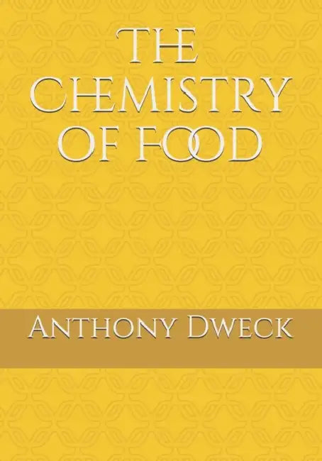 The Chemistry of Food by Kaoru Mori