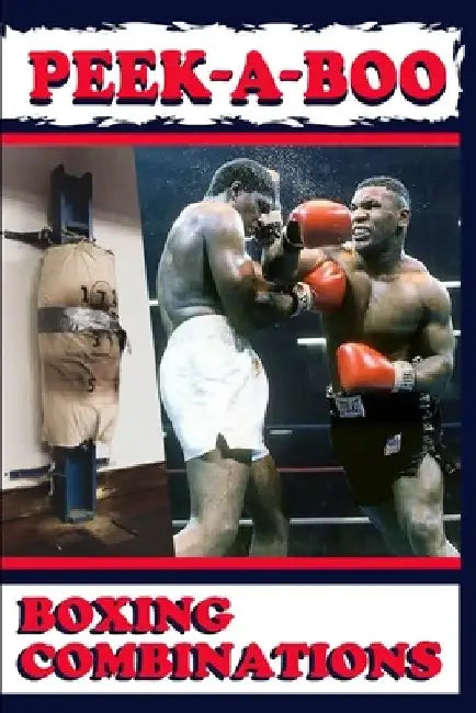 Peek-A-Boo: Boxing Combinations by Sam Ness