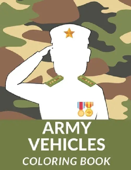 Army Vehicles Coloring Book: Military Coloring Pages Air Force Navy Tanks Army Vehicles Fighters Jet Coloring Book For Kids Perfect Gift For Boys A by Voo Voo