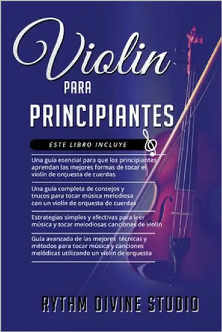 Violin Para Principiantes: 4 en 1 - Una guía esencial para que los principiantes+ Una guía completa de consejos y trucos para tocar+ Estrategias by Divine Studio, Rythm