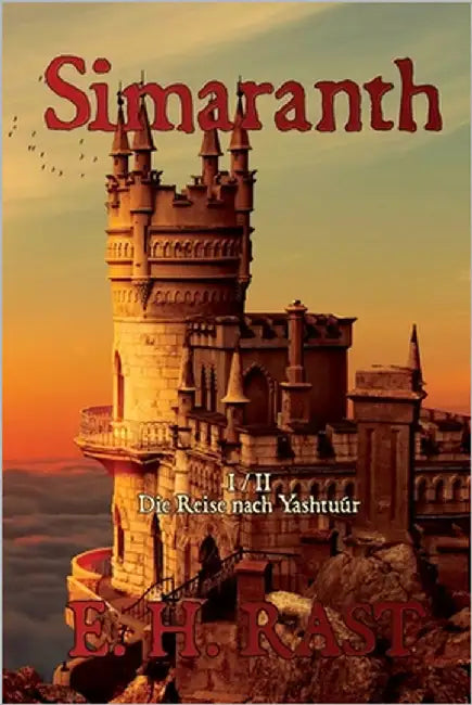 Simaranth: Die Reise nach Yashtuúr by Rast, Erich