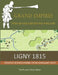 Ligny 1815: The Prussians Stand Alone by Martin Brierley